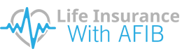 Life Insurance with AFIB